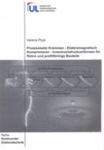  Prozesskette Krümmen - Elektromagnetische Komprimieren - Innenhochdruckumformung für Rohre und profilförmigen Bauteile