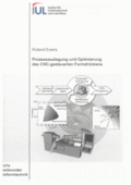  Prozessauslegung und Optimierung des CNC-gesteuerten Formdrückens