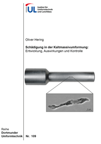  Schädigung in der Kaltmassivumformung: Entwicklung, Auswirkungen und Kontrolle