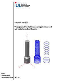  Verzugsanalyse kaltmassivumgeformter und wärmebehandelter Bauteile