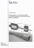  Strangpressen von Aluminiumprofilen mit prozessintegrierter umformtechnischer Weiterverarbeitung