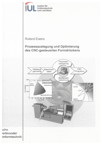  Prozessauslegung und Optimierung des CNC-gesteuerten Formdrückens