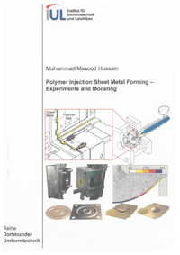  Polymer Injection Sheet Metal Forming – Experiments and Modeling